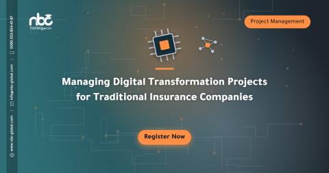 Managing Digital Transformation Projects for Traditional Insurance Companies