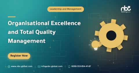 Organisational Excellence and Total Quality Management