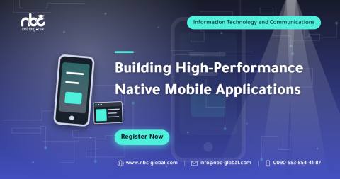 Building High-Performance Native Mobile Applications