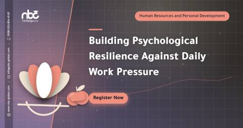 Building Psychological Resilience Against Daily Work Pressure