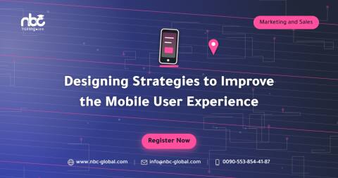 Designing Strategies to Improve the Mobile User Experience
