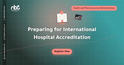 Preparing for International Hospital Accreditation