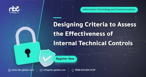 Designing Criteria to Assess the Effectiveness of Internal Technical Controls