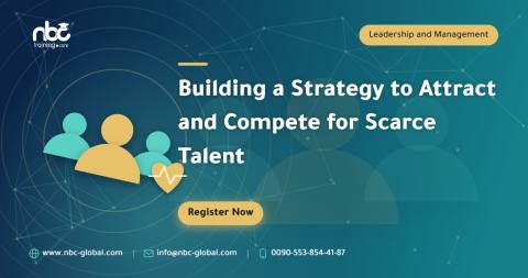 Building a Strategy to Attract and Compete for Scarce Talent