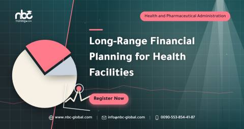 Long-Range Financial Planning for Health Facilities