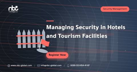Managing Security in Hotels and Tourism Facilities