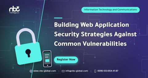 Building Web Application Security Strategies Against Common Vulnerabilities