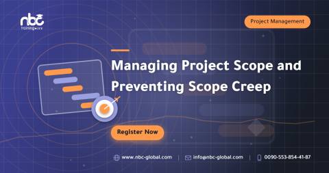 Managing Project Scope and Preventing Scope Creep