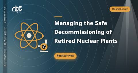 Managing the Safe Decommissioning of Retired Nuclear Plants