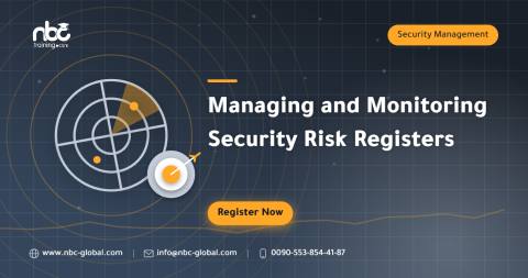 Managing and Monitoring Security Risk Registers
