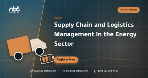 Supply Chain and Logistics Management in the Energy Sector