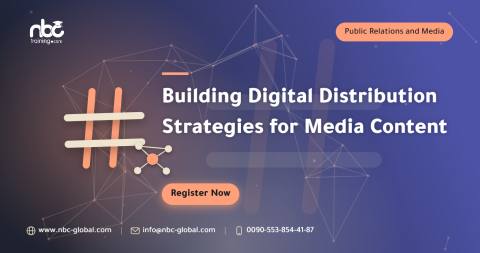 Building Digital Distribution Strategies for Media Content