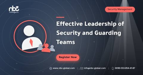 Effective Leadership of Security and Guarding Teams