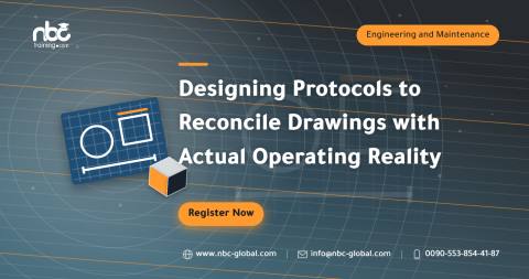 Designing Protocols to Reconcile Drawings with Actual Operating Reality