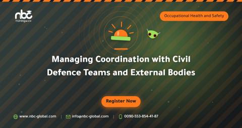 Managing Coordination with Civil Defence Teams and External Bodies