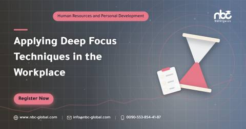 Applying Deep Focus Techniques in the Workplace
