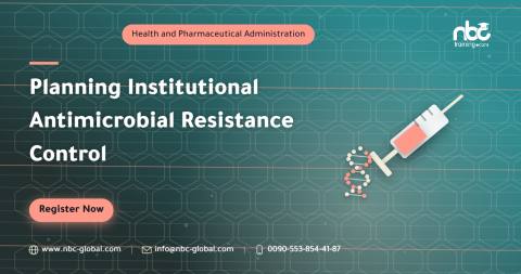Planning Institutional Antimicrobial Resistance Control