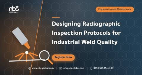 Designing Radiographic Inspection Protocols for Industrial Weld Quality