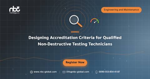 Designing Accreditation Criteria for Qualified Non-Destructive Testing Technicians