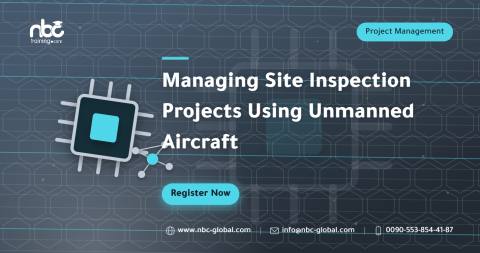 Managing Site Inspection Projects Using Unmanned Aircraft