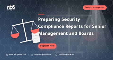 Preparing Security Compliance Reports for Senior Management and Boards
