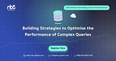 Building Strategies to Optimise the Performance of Complex Queries