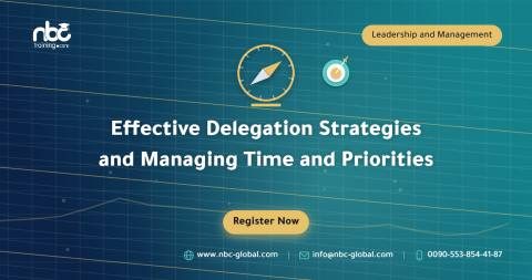 Effective Delegation Strategies and Managing Time and Priorities