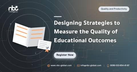 Designing Strategies to Measure the Quality of Educational Outcomes