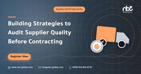 Building Strategies to Audit Supplier Quality Before Contracting