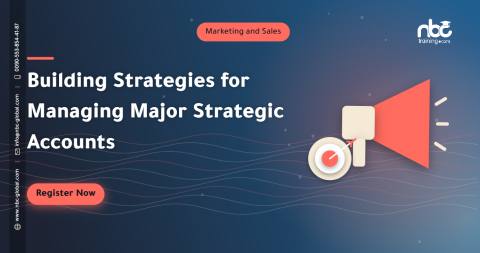 Building Strategies for Managing Major Strategic Accounts