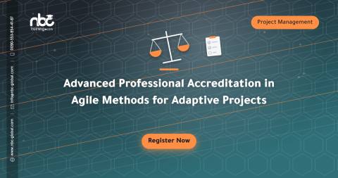 Advanced Professional Accreditation in Agile Methods for Adaptive Projects