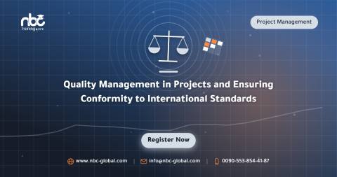 Quality Management in Projects and Ensuring Conformity to International Standards