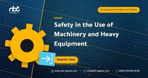 Safety in the Use of Machinery and Heavy Equipment