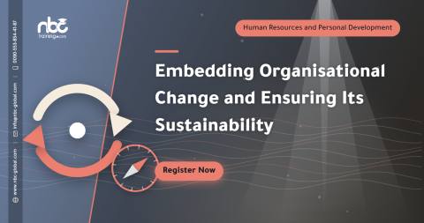 Embedding Organisational Change and Ensuring Its Sustainability