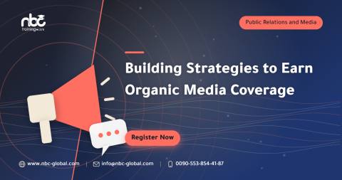Building Strategies to Earn Organic Media Coverage