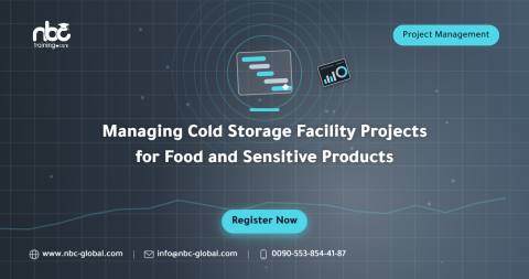 Managing Cold Storage Facility Projects for Food and Sensitive Products