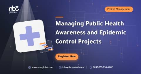 Managing Public Health Awareness and Epidemic Control Projects