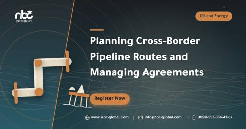 Planning Cross-Border Pipeline Routes and Managing Agreements