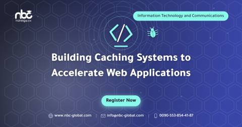 Building Caching Systems to Accelerate Web Applications