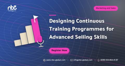 Designing Continuous Training Programmes for Advanced Selling Skills