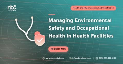Managing Environmental Safety and Occupational Health in Health Facilities