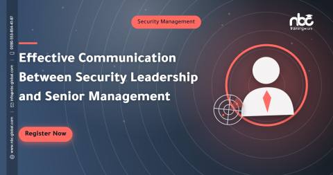 Effective Communication Between Security Leadership and Senior Management