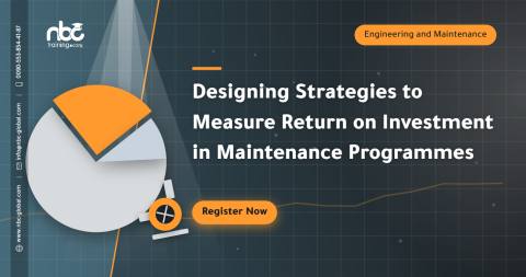 Designing Strategies to Measure Return on Investment in Maintenance Programmes