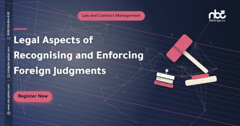 Legal Aspects of Recognising and Enforcing Foreign Judgments