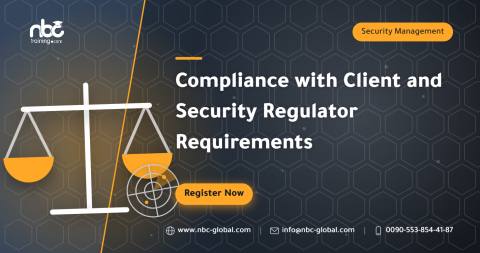 Compliance with Client and Security Regulator Requirements