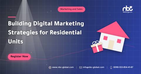 Building Digital Marketing Strategies for Residential Units