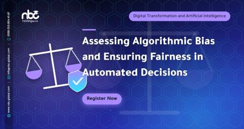 Assessing Algorithmic Bias and Ensuring Fairness in Automated Decisions