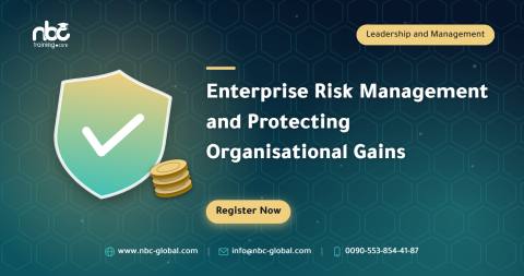 Enterprise Risk Management and Protecting Organisational Gains