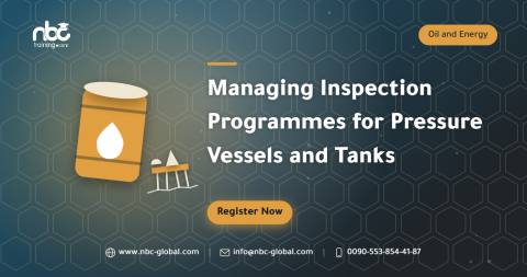 Managing Inspection Programmes for Pressure Vessels and Tanks