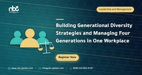 Building Generational Diversity Strategies and Managing Four Generations in One Workplace